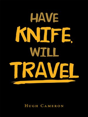 cover image of Have Knife,  Will Travel